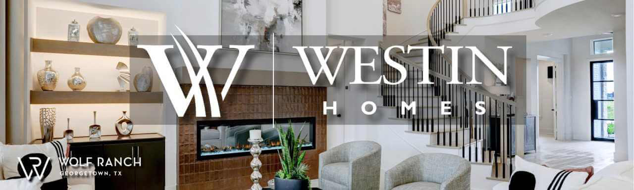 Westin Homes Joins Wolf Ranch as New Homebuilder